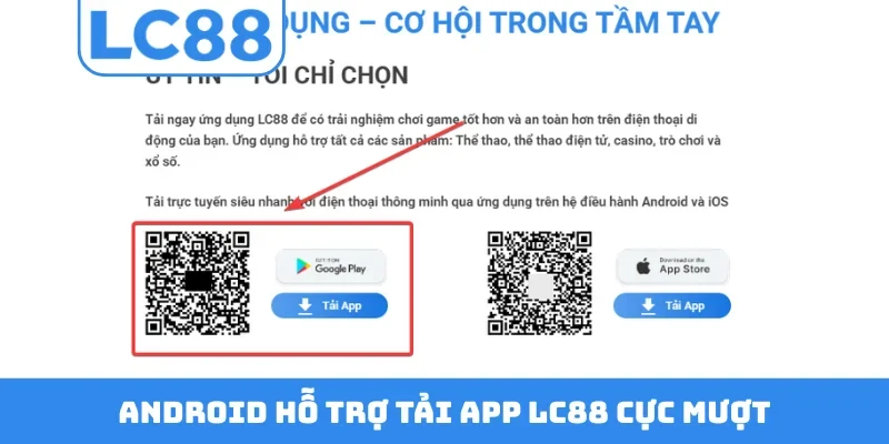 Android hỗ trợ tải app LC88 cực mượt