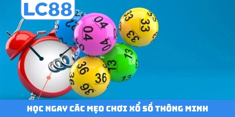 Học ngay các mẹo chơi xổ số thông minh