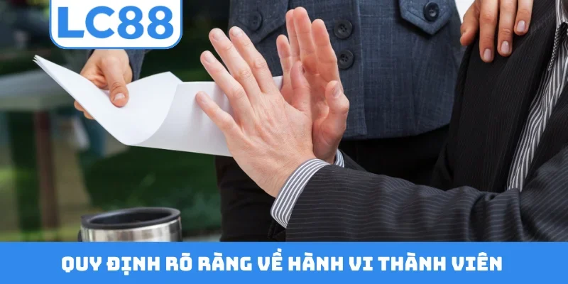 Quy định rõ ràng về hành vi thành viên