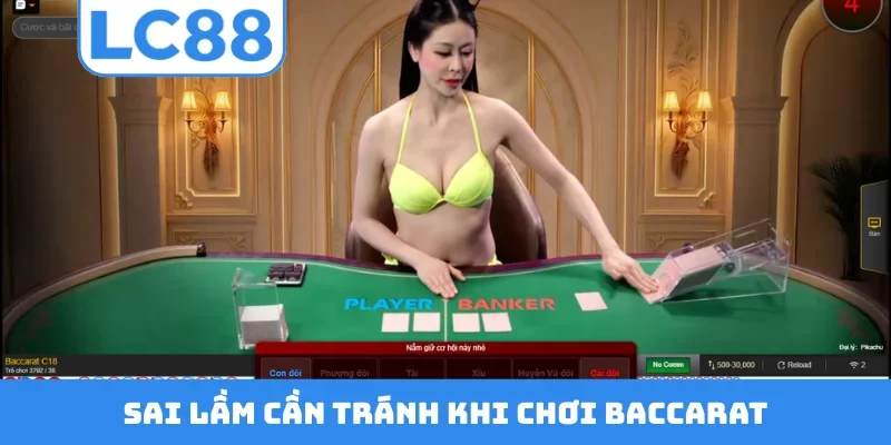 Sai lầm cần tránh khi chơi Baccarat