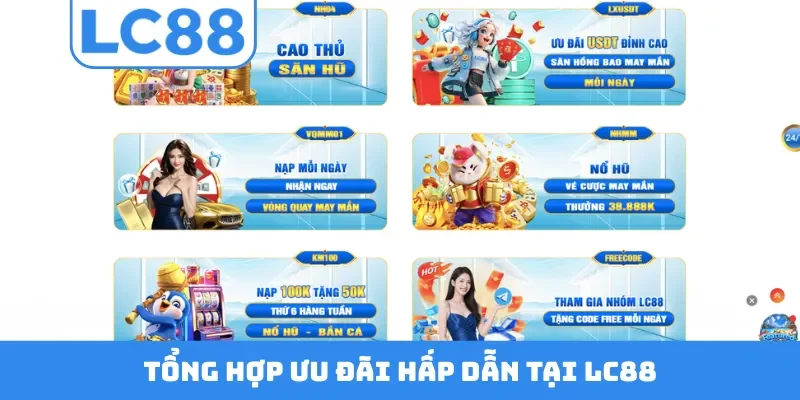 Tổng hợp ưu đãi hấp dẫn tại LC88